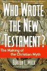 Who Wrote the New Testament?:  Buy at amazon.com!